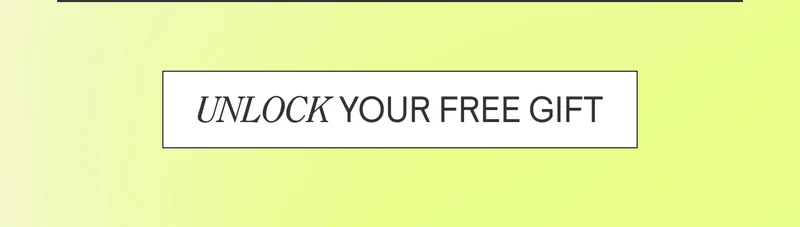 Unlock your free gift Unlock your free gift