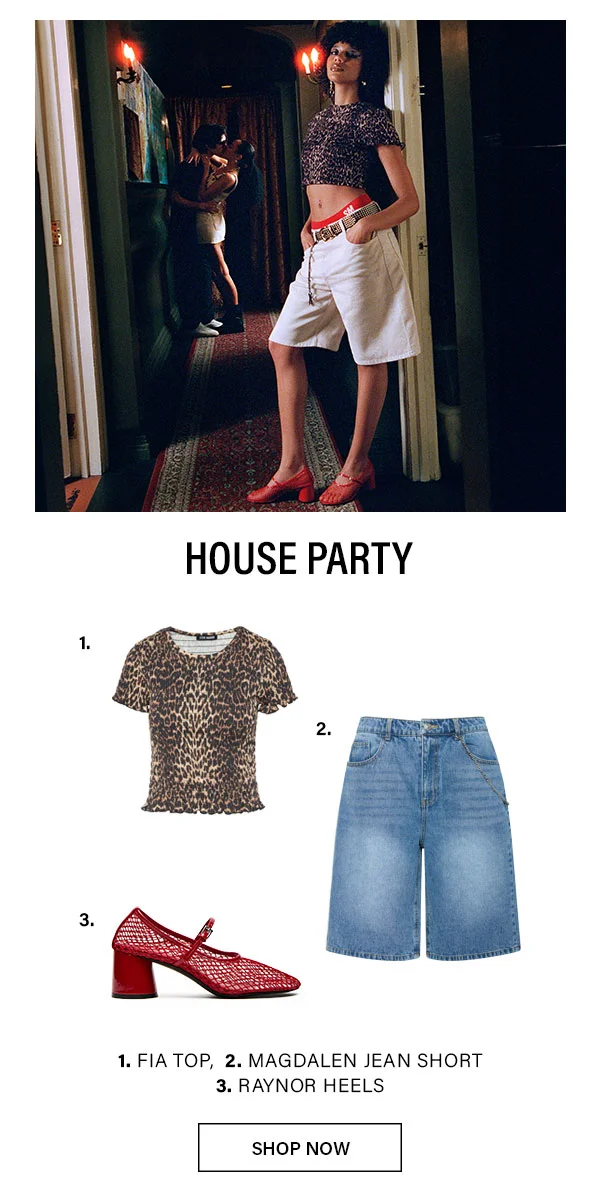 House Party - Fia Top, Magdalen Jean Short, Raynor Heels