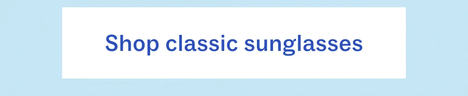 Shop classic sunglasses