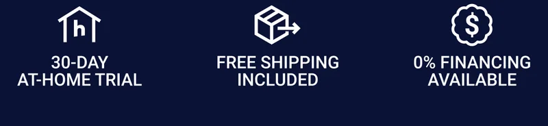 30-day at-home trial Free shipping included 0% Financing available