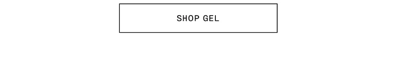 SHOP GEL