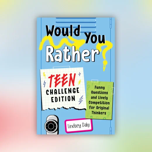 Would You Rather? Teen Challenge Edition