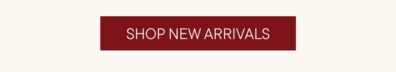 SHOP NEW ARRIVALS