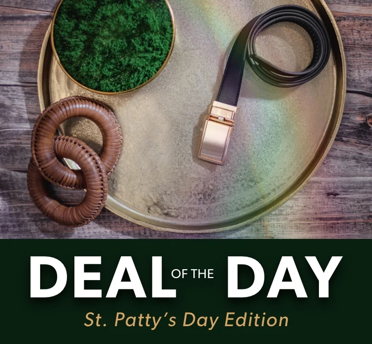 40% OFF DEAL OF THE DAY: St. Patty's Day Edition 40% OFF DEAL OF THE DAY: St. Patty's Day Edition