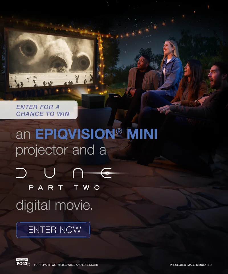 Enter for a chance to win an EpiqVision Mini Projector and a DUNE: PART 2 digital movie! Enter Now