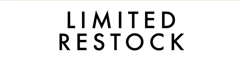 Limited Restock
