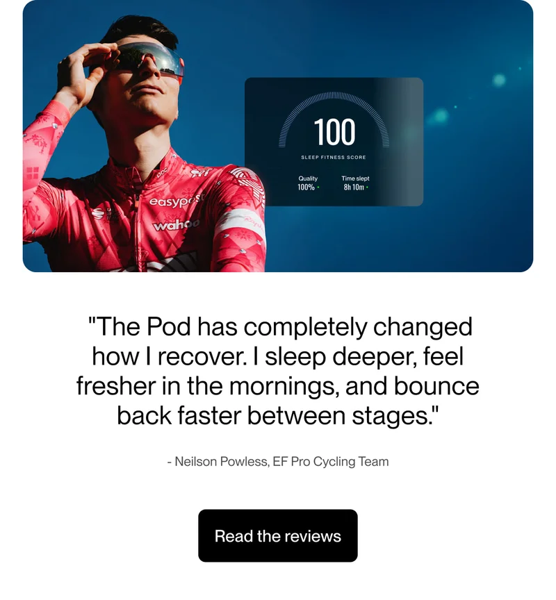 "The Pod has completely changed how I recover. I sleep deeper, feel fresher in the mornings, and bounce back faster between stages."