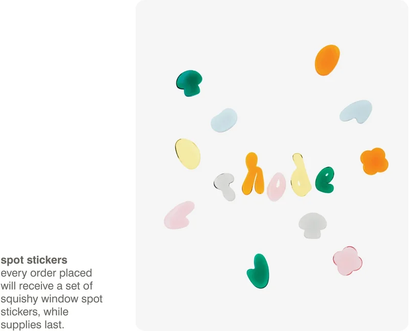 spot stickers - every order placed will receive a set of squishy window spot stickers, while supplies last.