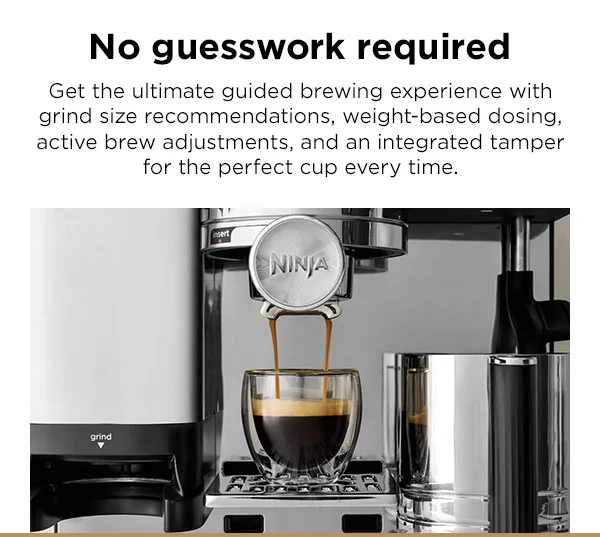 No guesswork required-- Get the ultimate guided brewing experience with grind size recommendations, weight-based dosing, active brew adjustments, and an integrated tamper for the perfect cup every time.
