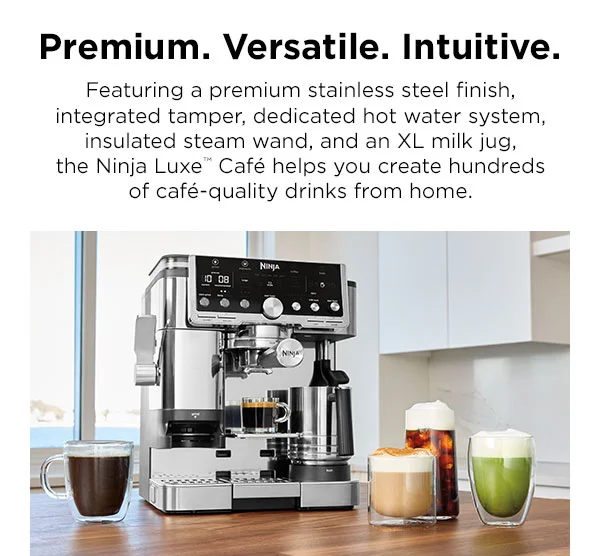 Premium. Versatile. Intuitive.-- Featuring a premium stainless steel finish, integrated tamper, dedicated hot water system, insulated steam wand, and an XL milk jug, the Ninja Luxe™ Café helps you create hundreds of cafe-quality drinks from home.
