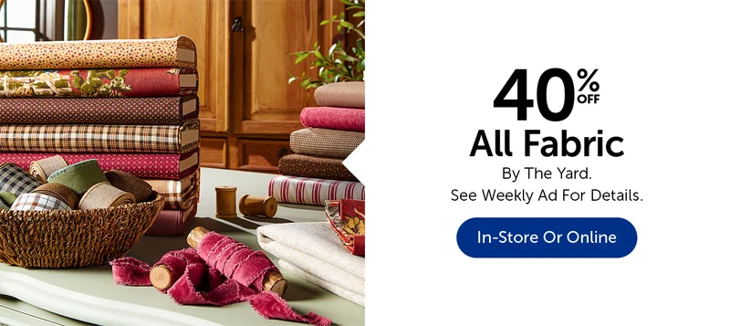 40% Off All Fabric - By The Yard