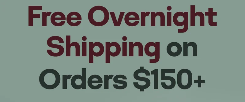Free Overnight Shipping on Orders $150+