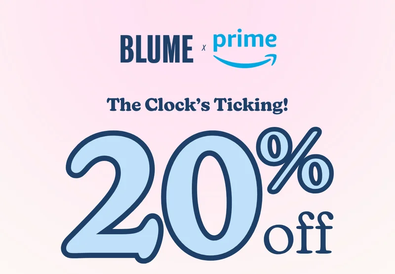 BLUME x Amazon Prime: The Clock's Ticking! 20% Off Everything
