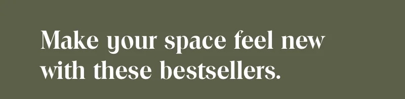 Make your space feel new with these bestsellers