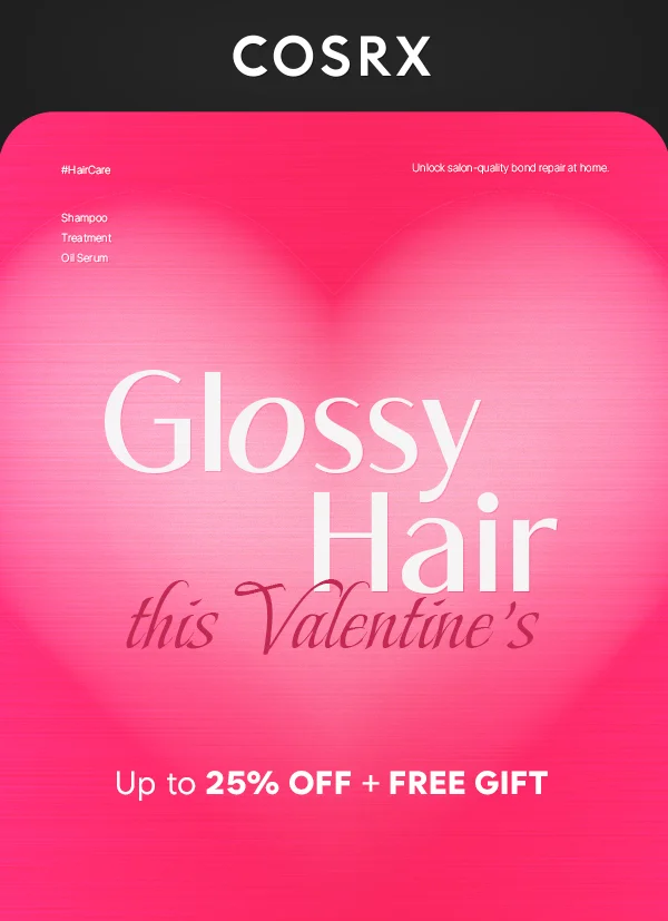 Glossy Hair this Valentine l UP TO 25% OFF