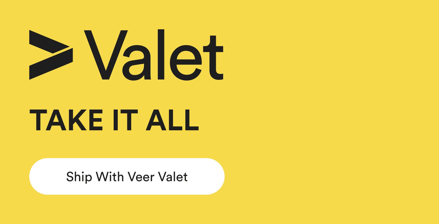 take it all - ship with veer valet