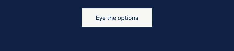 Eye the options
