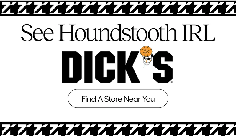 See Houndstooth IRL, Dick's - Find A Store Near You