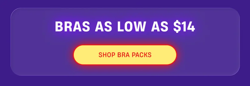 Shop Bra Packs as low as $14