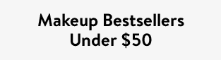 Makeup Bestsellers Under $50