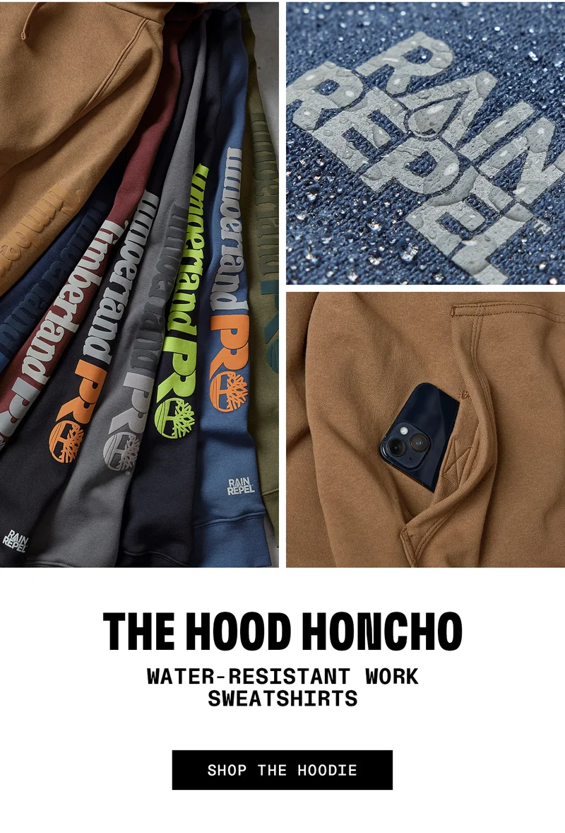 The Hood Honcho. Water-resistant work sweatshirts. Shop the hoodie