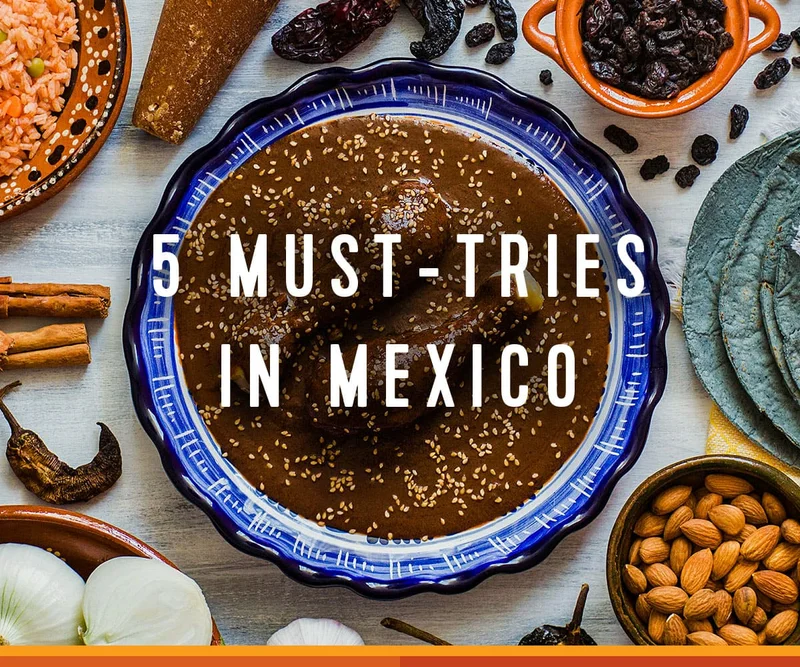 5 MUST-TRIES IN MEXICO