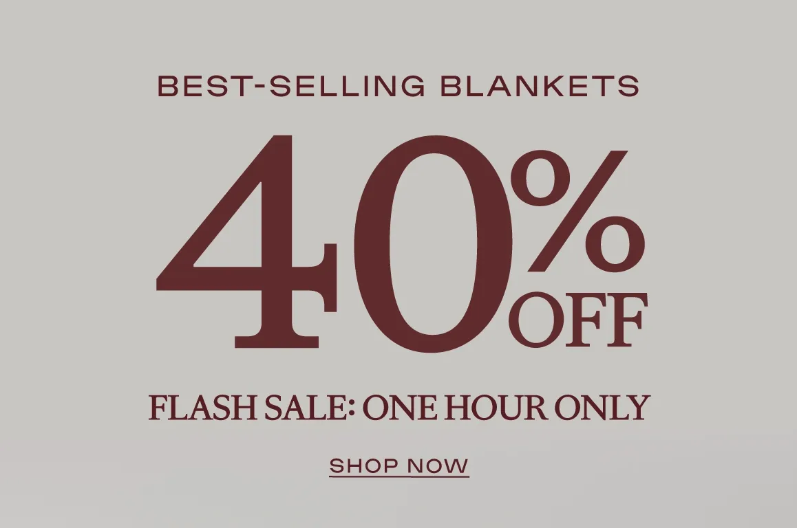 Best Selling Blankets 40% Off! FLASH SALE - 1 Hour Only!