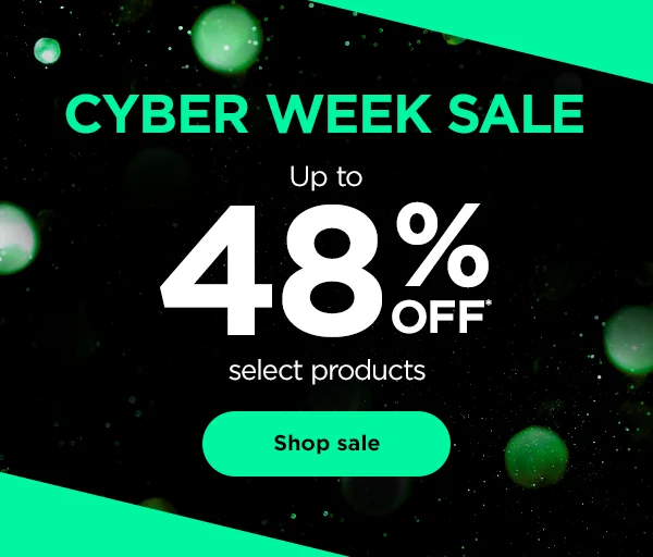 Cyber Week Sale--Up to 48% off* select products