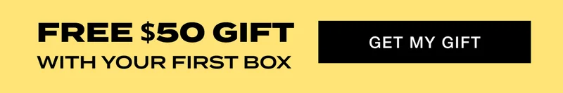 Free GIFT WITH YOUR FIRST BOX. GET MY GIFT