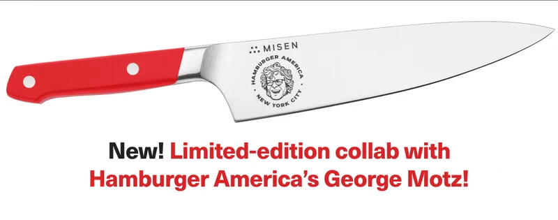 Misen's Chef Knife. New! Limited-edition collab with Hamburger America's George Motz!