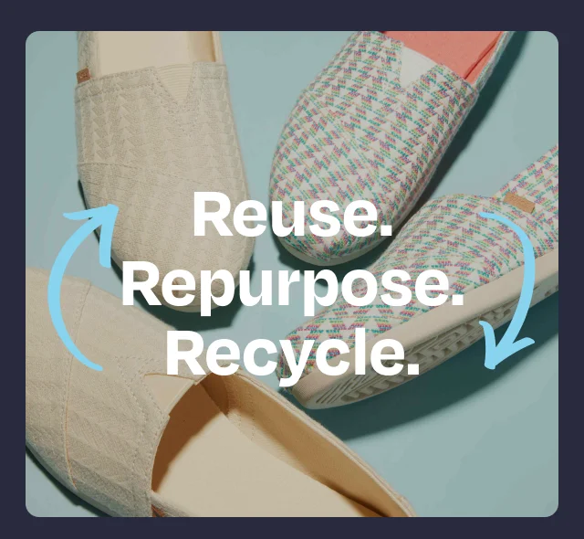 Reuse. Repurpose. Recycle.
