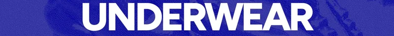 UNDERWEAR