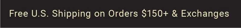 Free US Shipping on Orders $150+ & Exchanges