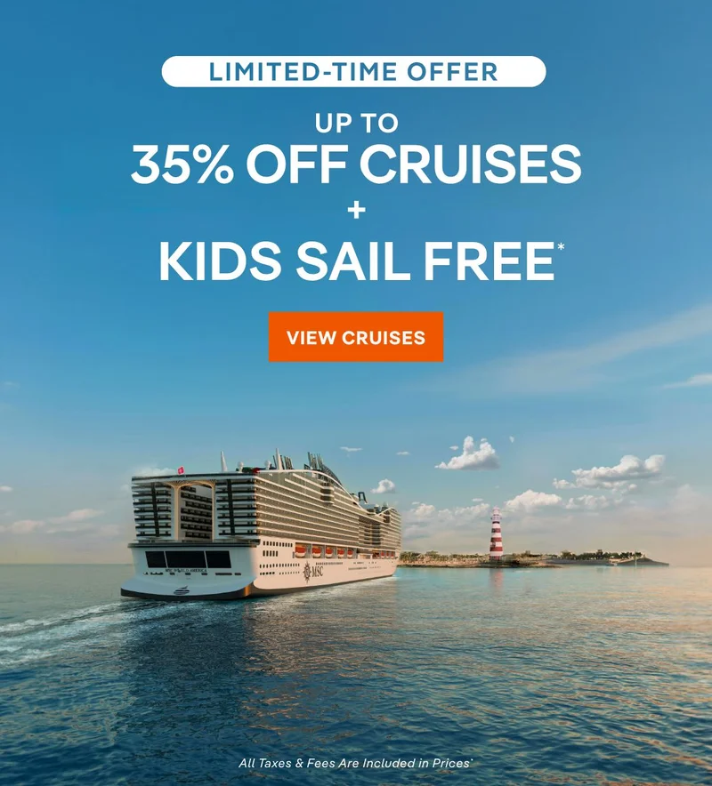 Limited-Time Offer – Up&nbsp;to 35%&nbsp;Off Cruises + Kids Sail Free* – All Taxes & Fees Are Included in Prices* – Click to View Cruises & Book Now