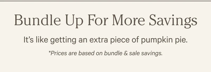Bundle Up For More Savings