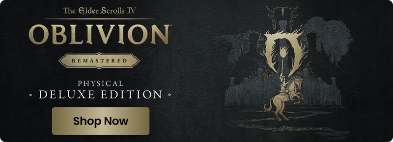 The Elder Scrolls IV | Oblivion Remastered | Physical Deluxe Edition | Shop Now