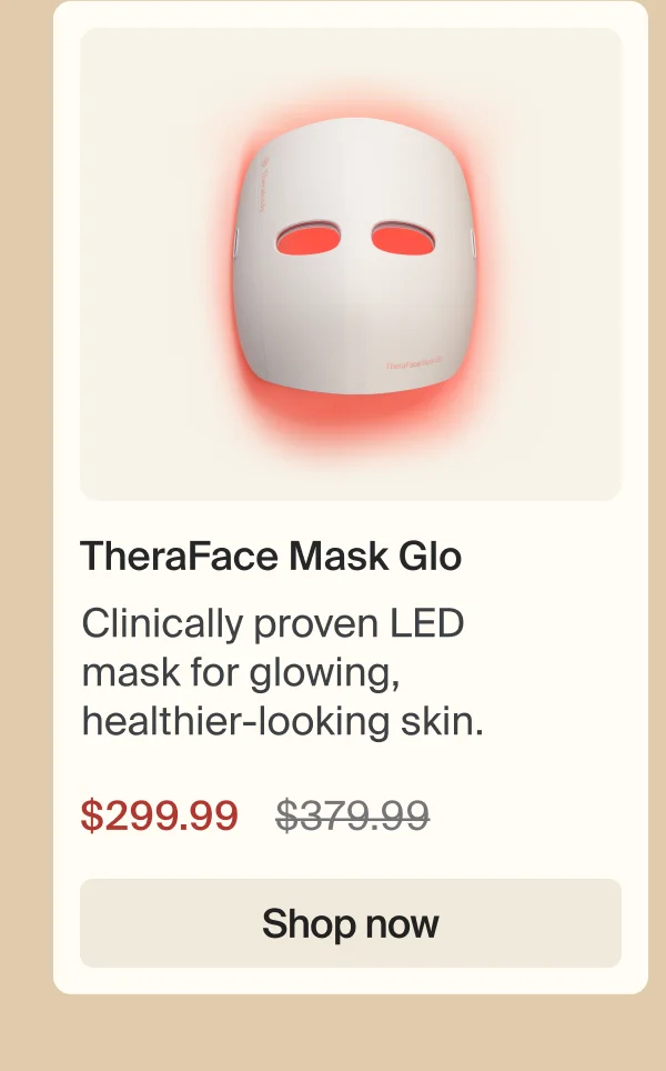 TheraFace Mask Glo | Clinically proven LED mask for glowing, healthier-looking skin.&nbsp; | $299.99 | Shop now