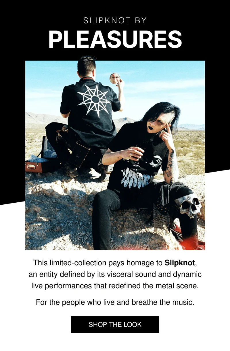 SLIPKNOT BY | PLEASURES | This limited-collection pays homage to&nbsp;Slipknot, an entity defined by its visceral sound and dynamic live performances that redefined the metal scene. For the people who live and breathe the music. | SHOP THE LOOK