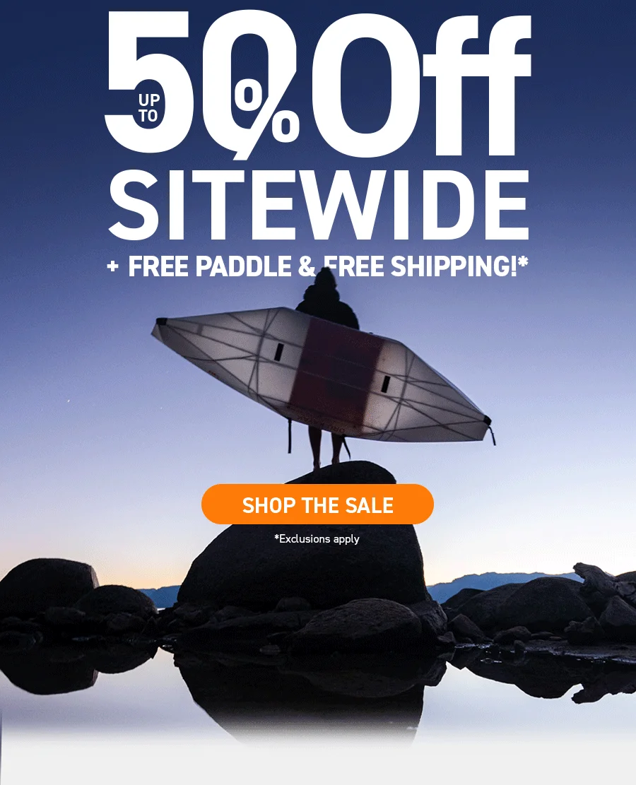 Black Friday Sale is on! Get up to 50% off sitewide  a free paddle with kayak purchase and free shipping on purchases over $800!