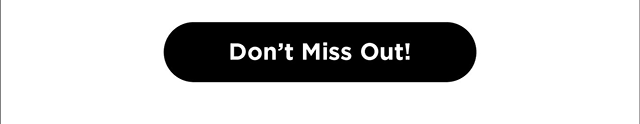 Don't Miss Out!