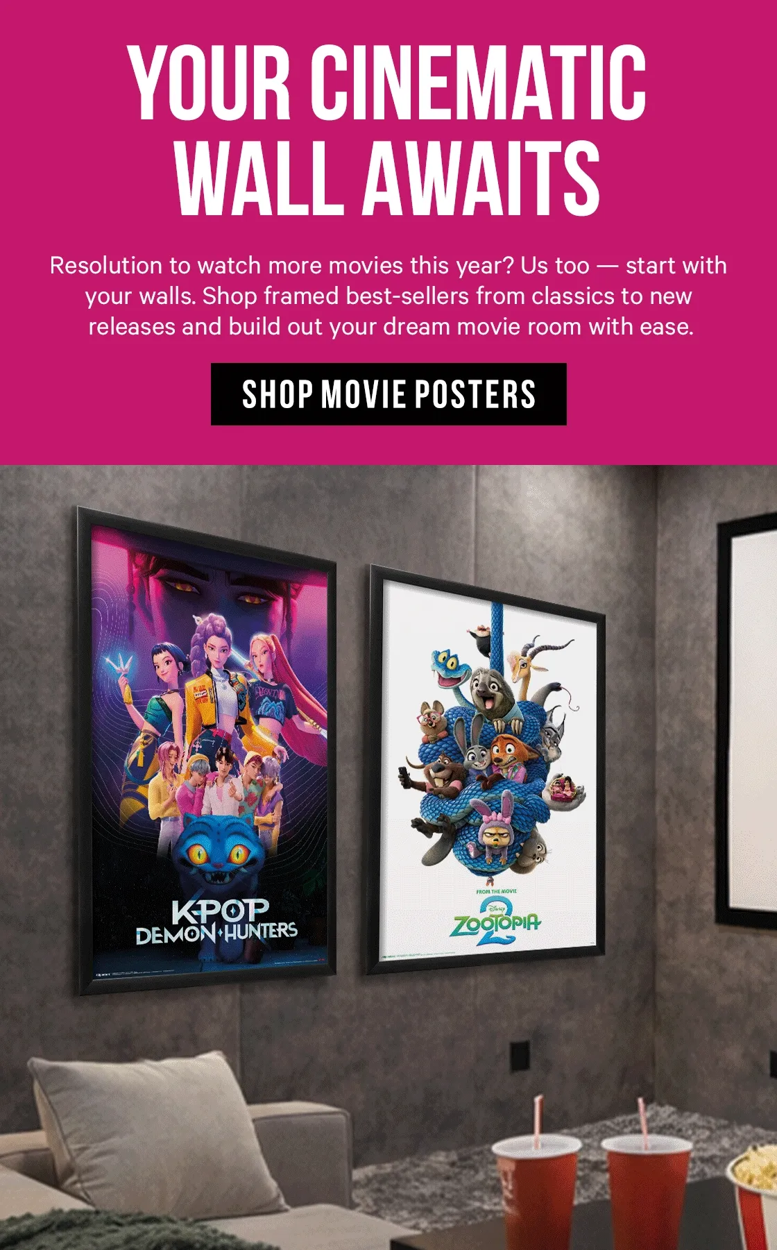 Your Cinematic Wall Awaits: Resolution to watch more movies this year? Us too — start with your walls. Shop framed best-sellers from classics to new releases and build out your dream movie room with ease.