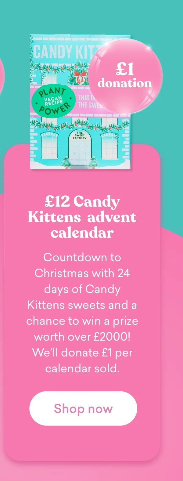 £12 Candy Kittens Advent calendar- £1 donation