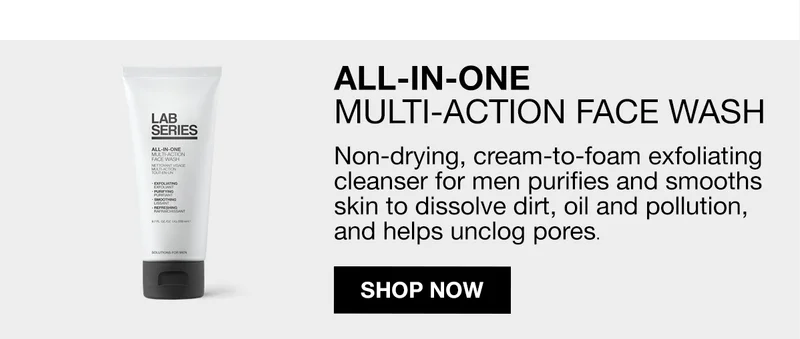 ALL-IN-ONE | MULTI-ACTION FACE WASH | Non-drying, cream to foam exfoliating cleasner for men purifies and smooths skin to dissolve dirt, oil and pollution, and help unclog pores | SHOP NOW
