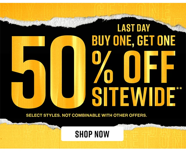 Last Day Buy One, Get One 50% Off Sitewide. Select Styles. Not combinable with other offers. Shop Now