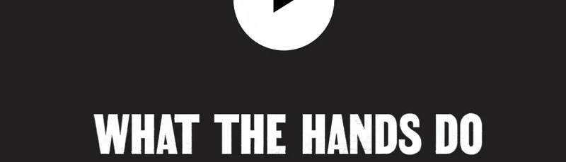 What the Hands Do