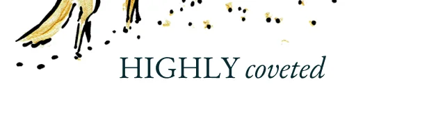 Highly Coveted