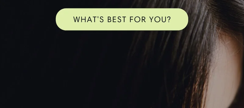 What's best for you?