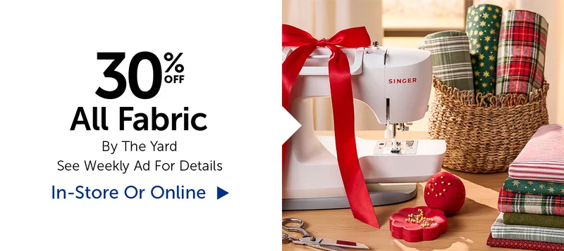30% Off All Fabric - By The Yard