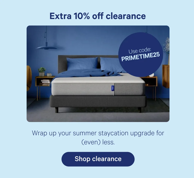 Extra 10% off clearance; Use code: PRIMETIME25; Wrap up your summer staycation upgrade for (even) less.
