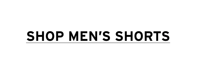 SHOP MEN'S SHORTS